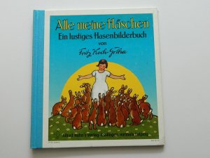 gebrauchtes Buch – Fritz Koch-Gotha – Alle meine Häschen - Ein lustiges Hasenbilderbuch