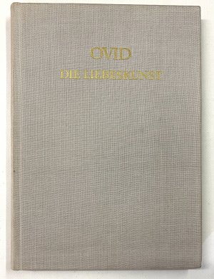 Ovid - Die Liebeskunst - Lateinisch und Deutsch