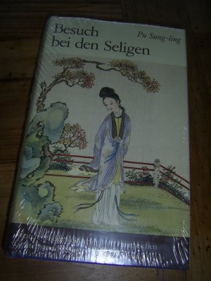 gebrauchtes Buch – Sung-ling Pu – Besuch bei den Seligen - Weitere 86 der chinesischen Geister- und Liebesgeschichten