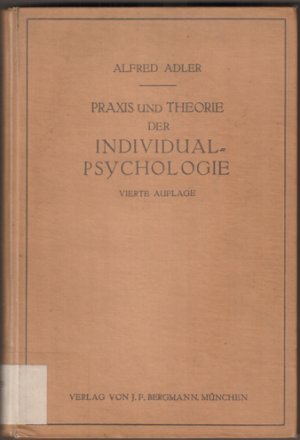 Praxis und Theorie der Individualpsychologie.