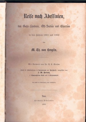 Reise nach Abessinien, den Gala-Ländern, Ost-Sudán und Chartúm in den Jahren 1861 und 1862.