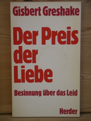 "Der Preis der Liebe - Besinnung über das Leid"