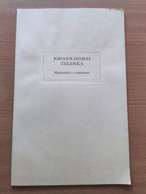 gebrauchtes Buch – Johann Dismas Zelenka – Hipocondrie a 7 concertani, Faksimiledruck