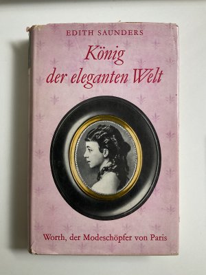 antiquarisches Buch – Edith Saunders – König der eleganten Welt