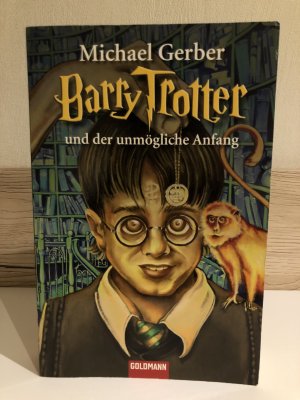 gebrauchtes Buch – Michael Gerber – Barry Trotter und der unmögliche Anfang