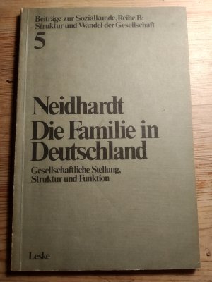 Die Familie in Deutschland - Gesellschaftliche Stellung, Struktur und Funktion