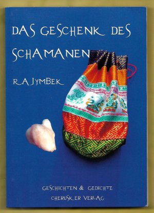 Das Geschenk des Schamanen