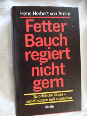 gebrauchtes Buch – Arnim, Hans H von – Fetter Bauch regiert nicht gern