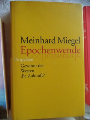 gebrauchtes Buch – Meinhard Miegel – Epochenwende - Gewinnt der Westen die Zukunft?