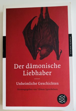 gebrauchtes Buch – Tilman Spreckelsen – Der dämonische Liebhaber. Unheimliche Geschichten