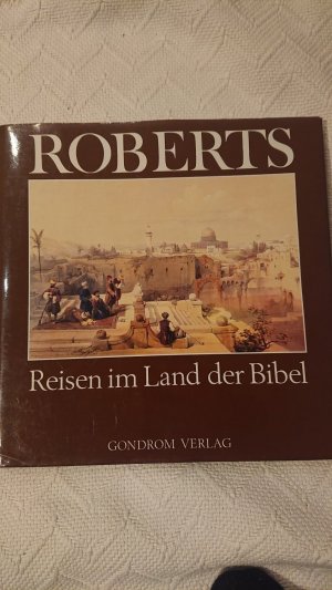 gebrauchtes Buch – Ida Hubermann – David Roberts, Reisen im Land der Bibel