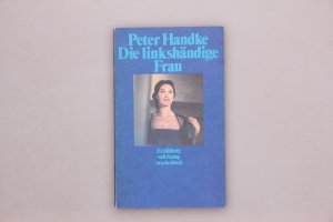 gebrauchtes Buch – Peter Handke – DIE LINKSHÄNDIGE FRAU. Erzählung