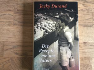 gebrauchtes Buch – Jacky Durand – Die Rezepte meines Vaters