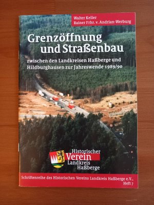 Grenzöffnung und Strassenbau zwischen den Landkreisen Haßberge und Hildburghausen zur Jahreswende 1989/90