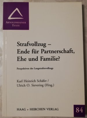 Strafvollzug - Ende für Partnerschaft, Ehe und Familie?