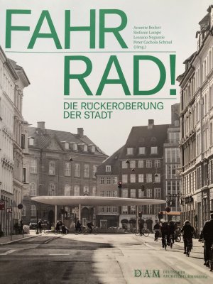 Fahr Rad! Die Rückeroberung der Stadt