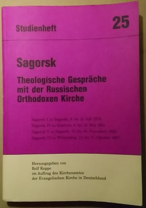 Sagorsk. Theologische Gespräche mit der Russischen Orthodoxen Kirche. Studienheft 25