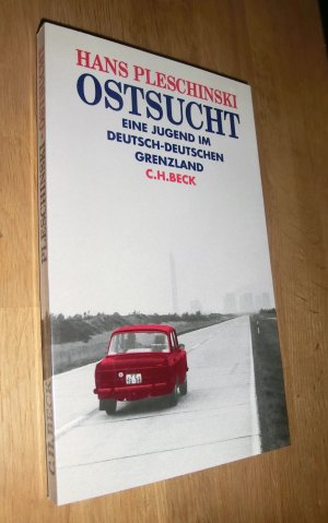 gebrauchtes Buch – Hans Pleschinski – Ostsucht - Eine Jugend Im Deutsch-Deutschen Grenzland