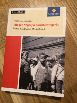 Texte.Medien - Klassische und moderne Literatur / Hans J. Massaquoi: "Neger, Neger, Schornsteinfeger!" Meine Kindheit in Deutschland: Textausgabe mit Materialien