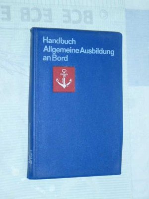 Handbuch Allgemeine Ausbildung an Bord ( DDR Volksmarine )