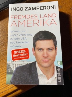 gebrauchtes Buch – Zamperoni, Ingo 140 – Fremdes Land Amerika - Warum wir unser Verhältnis zu den USA neu bewerten müssen   140