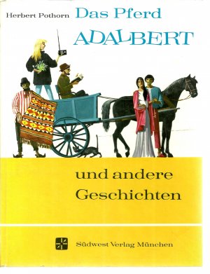 Das Pferd Adalbert und andere Geschichten