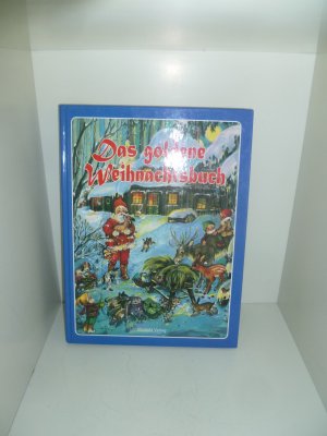 Das goldene Weihnachtsbuch von SCHWAGER & STEINLEIN Josef Carl Grund 1990