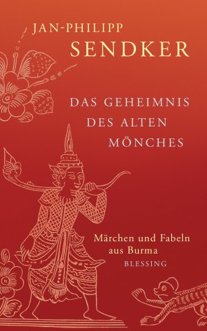 neues Buch – Jan-Philipp Sendker – Das Geheimnis des alten Mönches - Märchen und Fabeln aus Burma. NEU + OVP!