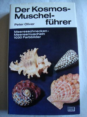 Der Kosmos - Muschelführer. Meeresschnecken, Meeresmuscheln - 1030 Farbbilder