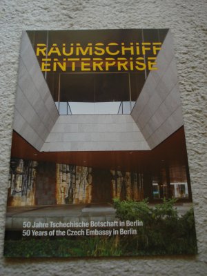 Raumschiff. Enterprise. 50 Jahre Tschechische Botschaft in Berlin. 50 Years of the Czech Embassy in Berlin