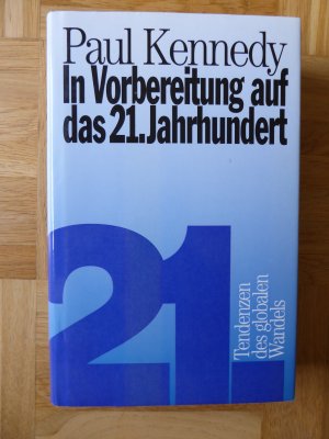 gebrauchtes Buch – Paul Kennedy – In Vorbereitung auf das 21. Jahrhundert