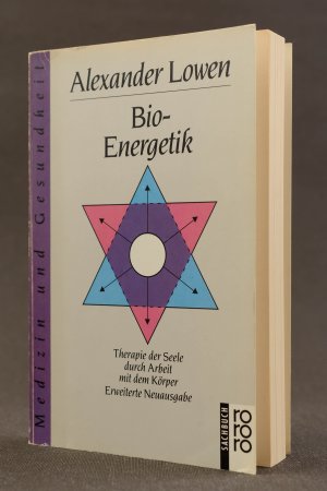 Bio-Energetik. Therapie der Seele durch Arbeit mit dem Körper (Medizin und Gesundheit) Sachbuch