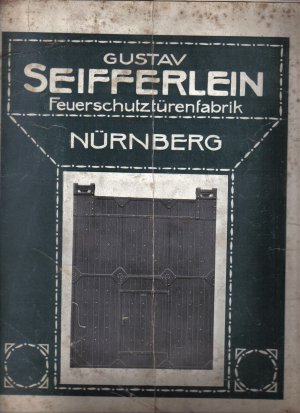 Gustav Seifferlein Feuerschutztürenfabrik Nürnberg - antiker Katalog Berner Türenfabrik Gustav Seifferlein