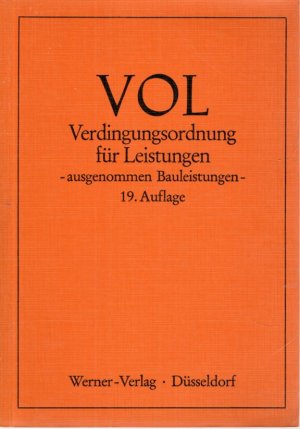 VOL. Verdingungsordnung für Leistungen - ausgenommen Bauleistungen - 19. Auflage.