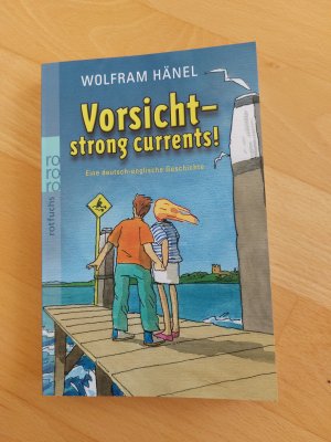 gebrauchtes Buch – Wolfram Hänel – Vorsicht - strong currents! - Eine deutsch-englische Geschichte