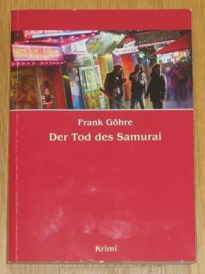 gebrauchtes Buch – Frank Göhre – Der Tod des Samurai.
