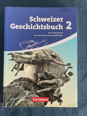 gebrauchtes Buch – Gross, Christophe; Heuer – Schweizer Geschichtsbuch - Aktuelle Ausgabe - Band 2 - Vom Absolutismus bis zum Ende des Ersten Weltkrieges - Schülerbuch