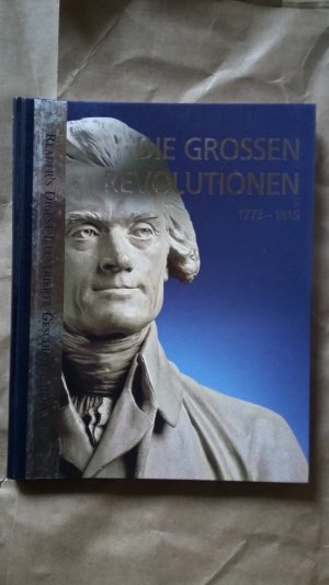 gebrauchtes Buch – Die Grossen Revolutionen 1773-1815