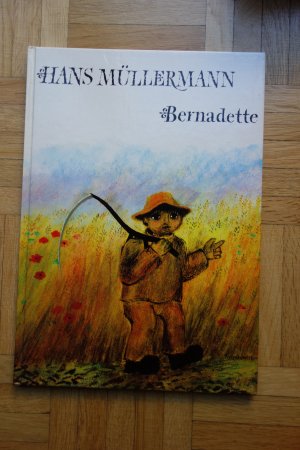 gebrauchtes Buch – Bernadette – Hans Müllermann