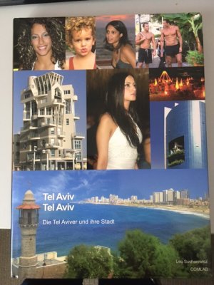 Tel Aviv - Die Tel Aviver und ihre Stadt