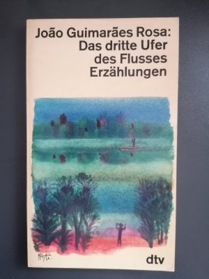 gebrauchtes Buch – Joao Guimaraes Rosa – Das dritte Ufer des Flusses - Erzählungen