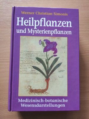 Heilpflanzen und Mysterienpflanzen - medizinisch-botanische Wesensdarstellungen