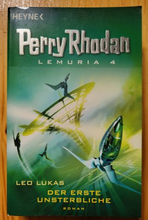 gebrauchtes Buch – Leo Lukas – Perry Rhodan Lemuria 4 Der erste Unsterbliche