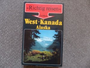 gebrauchtes Buch – Ohlhoff, Kurt J – West-Kanada und Alaska