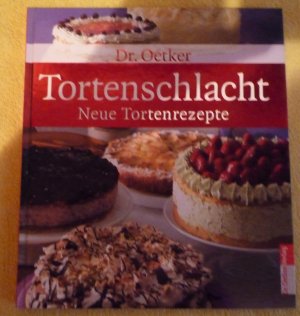 gebrauchtes Buch – Dr. Oetker – Tortenschlacht - Neue Tortenrezepte