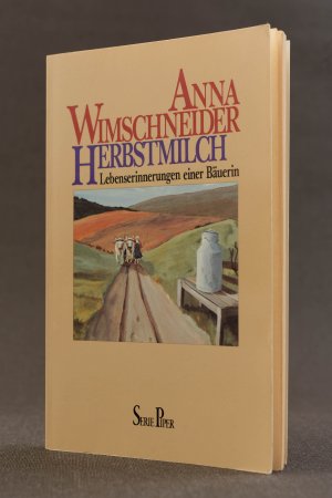 gebrauchtes Buch – Anna Wimschneider – Herbstmilch. Lebenserinnerungen einer Bäuerin