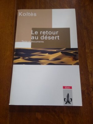 gebrauchtes Buch – Koltès, Bernard M – La retour au Désert