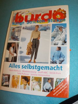 gebrauchtes Buch – Burda - Alles selbstgemacht -Burda - Alles selbstgemacht - Nähen, Stricken, Sticken ( mit Schnittmusterbogen )