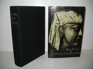 Sinuhe, der Ägypter: Roman. Fünfzehn (15) Bücher aus dem Leben dem Arztes Sinuhe, ungefähr 1390-1335 vor Christi Geburt; Aus d. Finn. übertr. von Charlotte […]