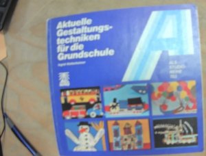 Gestaltungstechniken für die Grundschule